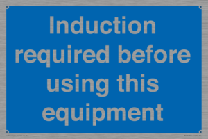 Induction required before using this equipment